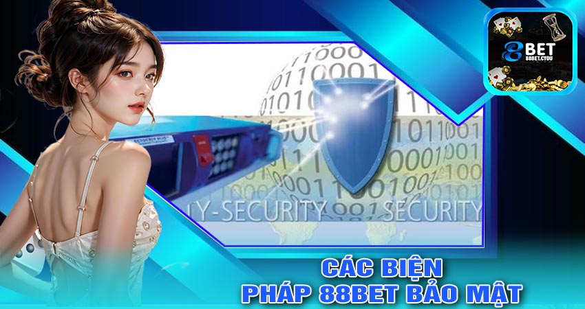 Các Biện Pháp 88bet Bảo Mật Thông Tin Khách Hàng